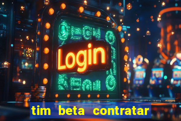 tim beta contratar pacote adicional